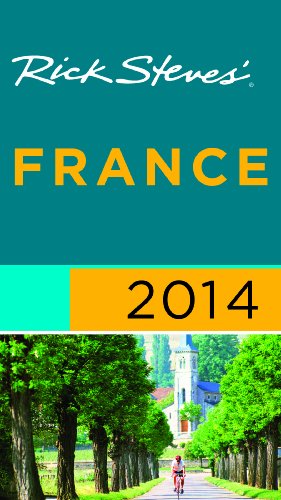 Rick Steves' France 2014 by Rick Steves