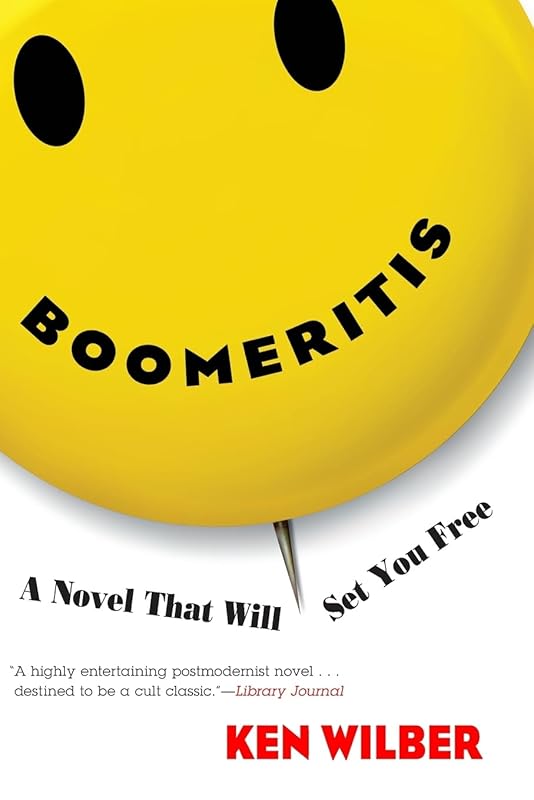 Boomeritis: A Novel That Will Set You Free! by Ken Wilber