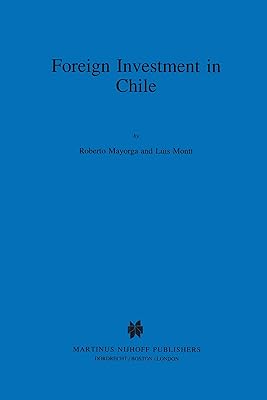 Foreign Investment in Chile:The Legal Framework for Business, the Foreign Investment Regime in Chile, Environmental System in Chile, Documents