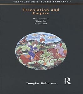 Translation and Empire (Translation Theories Explored)