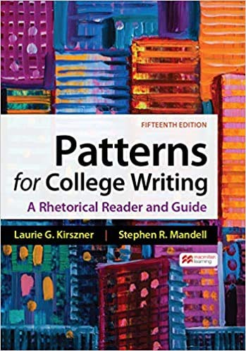 Patterns for College Writing: A Rhetorical Reader and Guide by Laurie G. Kirszner