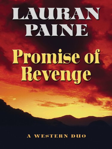Promise of Revenge: A Western Duo by Lauran Paine