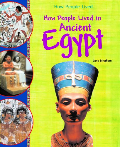 How People Lived in Ancient Egypt by Jane Bingham
