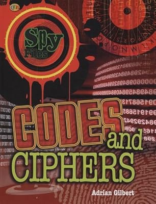 Codes and Ciphers (Spy Files)