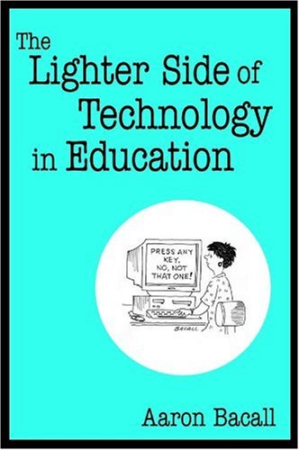 The Lighter Side of Technology in Education