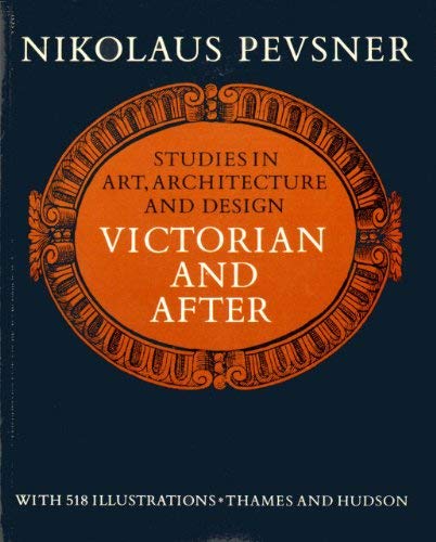 Studies in art, architecture and design: Victorian and after by Nikolaus PEVSNER