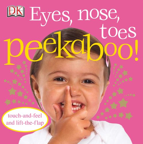 Eyes, Nose, Toes (Dk Peekaboo) by DK Publishing