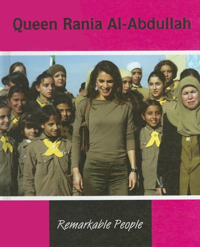 Queen Rania Al-Abdullah (Remarkable People) by Leia Tait