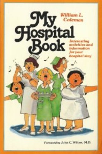 My Hospital Book by William L. Coleman