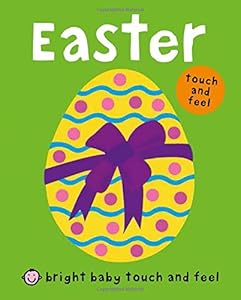 Bright Baby Touch and Feel Easter