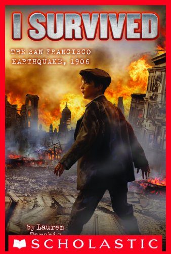 I Survived the San Francisco Earthquake, 1906 by Lauren Tarshis