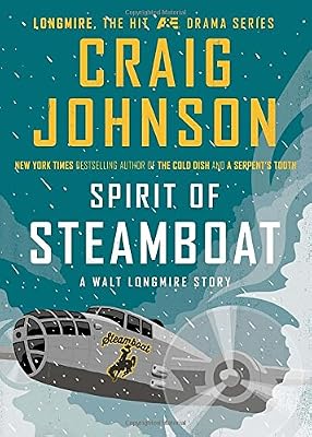 Spirit of Steamboat: A Walt Longmire Story