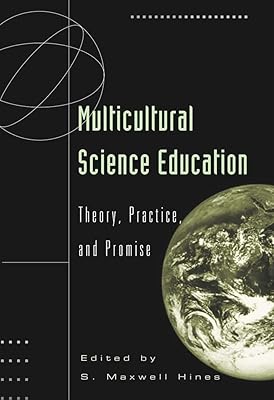 Multicultural Science Education: Theory, Practice, and Promise (Counterpoints)