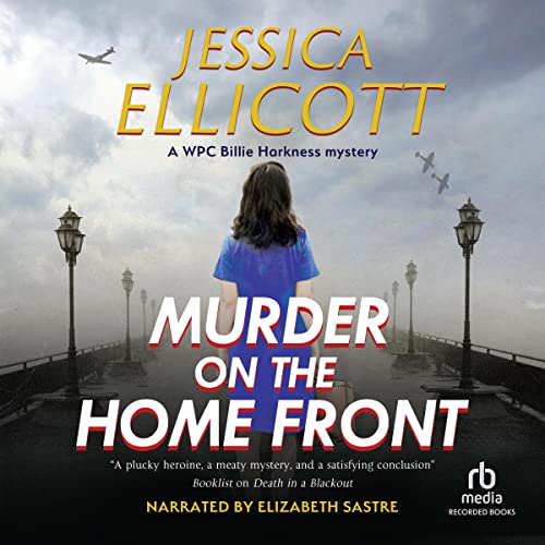 Murder on the Home Front: Billie Harkness, Book 2 by Jessica Ellicott