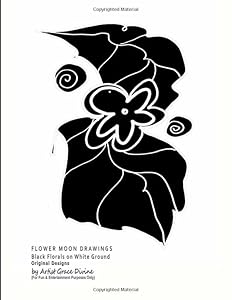 FLOWER MOON DRAWINGS Black Florals on White Ground Original Designs Use to Decorate or Use to Journal by Artist Grace Divine