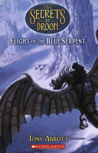 The Secrets of Droon #33: Flight of the Blue Serpent by Tony Abbott