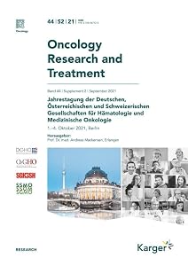 Deutsche, Osterreichische Und Schweizerische Gesellschaften Fur Hamatologie Und Medizinische Onkologie: Gemeinsame Jahrestagung, Berlin, Oktober 2021: ... 2021 (Oncology Research and Treatment, 44) by Andreas Mackensen