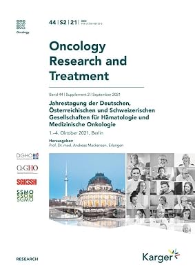 Deutsche, Osterreichische Und Schweizerische Gesellschaften Fur Hamatologie Und Medizinische Onkologie: Gemeinsame Jahrestagung, Berlin, Oktober 2021: ... 2021 (Oncology Research and Treatment, 44)