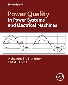 Power Quality in Power Systems and Electrical Machines by Ewald F. Fuchs