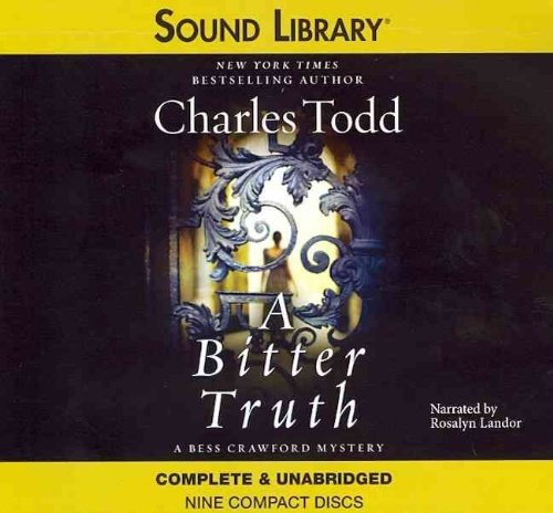 A Bitter Truth Lib/E (Bess Crawford Mysteries) by Charles Todd