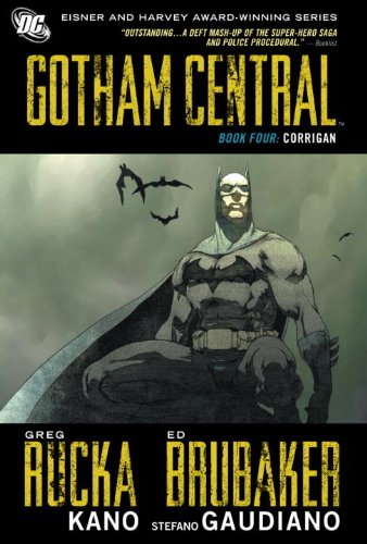 Gotham Central Book 4: Corrigan by Greg Rucka