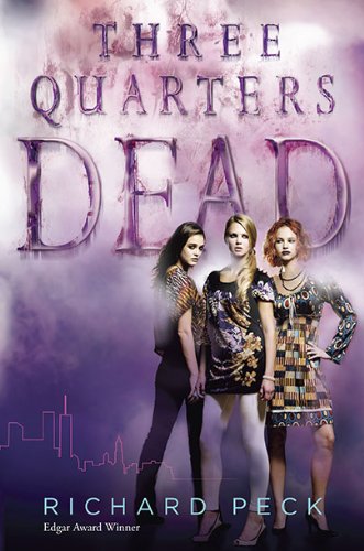 Three Quarters Dead by Richard Peck