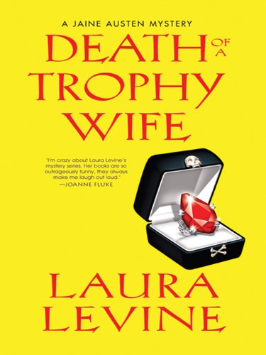 Death of a Trophy Wife (Jaine Austen Mysteries) by Laura Levine