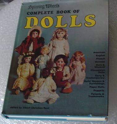 Spinning wheel's complete book of dolls