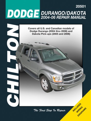 Dodge Durango 2004-06 & Dakota Pick-UPs 2005-06 (Chilton's Total Car Care Repair Manuals) by Chilton