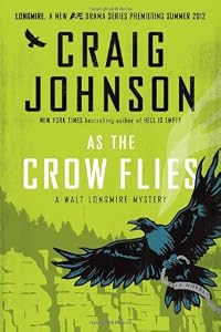 As the Crow Flies: A Walt Longmire Mystery