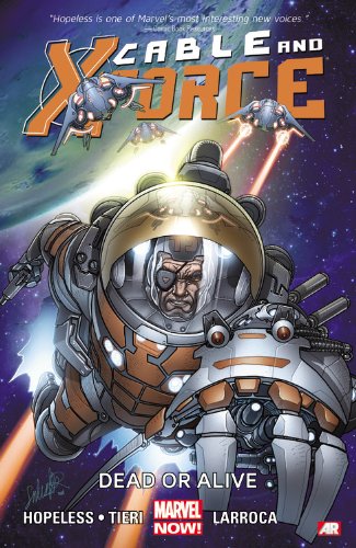 Cable and X-Force Volume 2: Dead or Alive by Dennis Hopeless