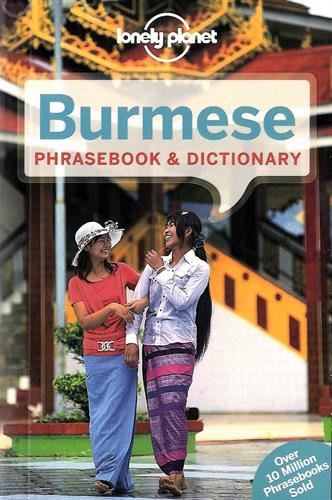 Lonely Planet Burmese Phrasebook &amp; Dictionary by Lonely Planet
