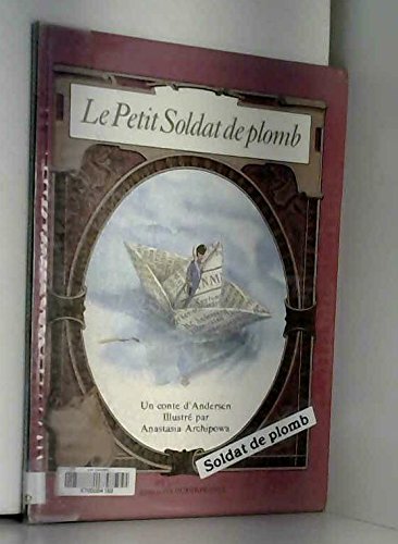 Le petit soldat de plomb by Hans Christian Andersen