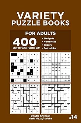 Variety Puzzle Books for Adults - 400 Easy to Master Puzzles 9x9: Straights, Numbricks, Suguru, Calcudoku (Volume 14)