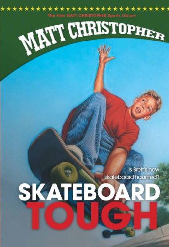 Skateboard Tough (New Matt Christopher Sports Library) by Matt Christopher