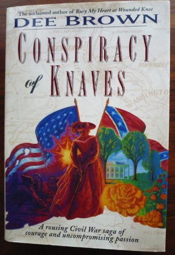 Conspiracy Of Knaves by Dee BROWN