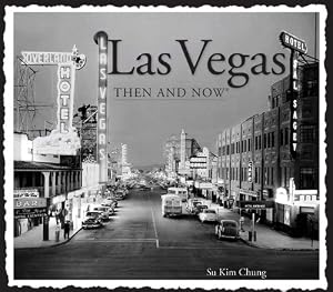 Las Vegas Then and Now (Compact) (Then & Now Thunder Bay) by Su Kim Chung