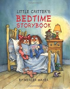 Little Critter's Bedtime Storybook by Mercer Mayer