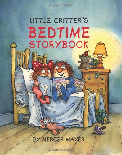 Little Critter's Bedtime Storybook by Mercer Mayer