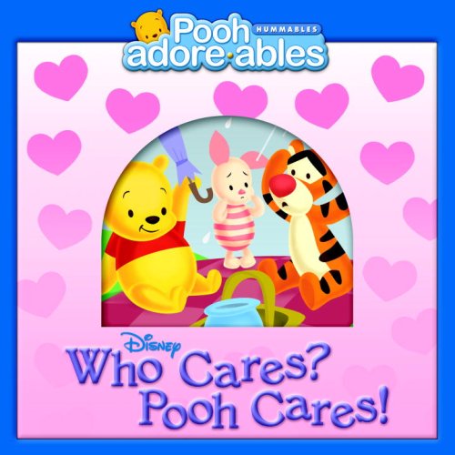Who Cares? Pooh Cares! (Pooh Adorables) by Bonnie Worth