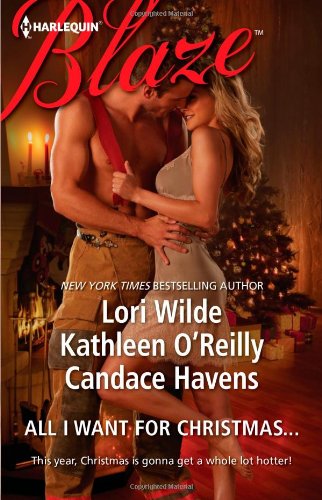 All I Want For Christmas...: Christmas Kisses Baring It All A Hot December Night (Harlequin Blaze) by Kathleen O'Reilly