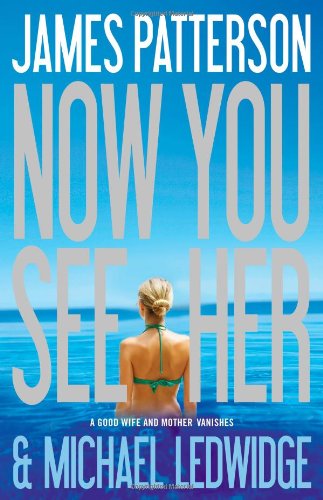 Now You See Her by James Patterson
