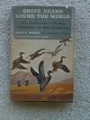 Shots Heard Round the World: An Ambassador's Hunting Adventures on Four Continents