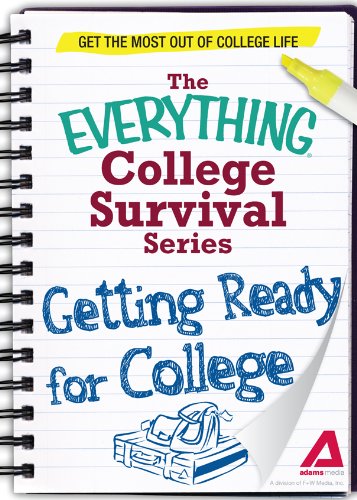 Getting Ready for College: Get the most out of college life (The Everything? College Survival Series) by Adams Media