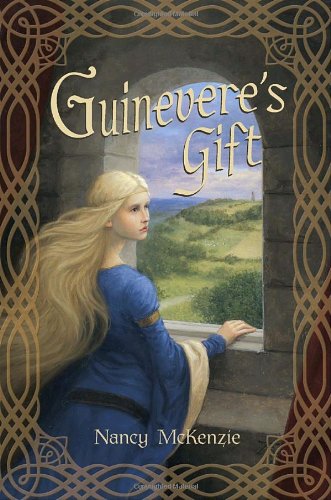 Guinevere's Gift (The Chrysalis Queen Quartet) by Nancy McKenzie