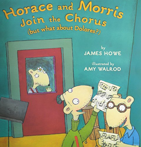 Horace &amp; Morris Join the Chorus by James Howe