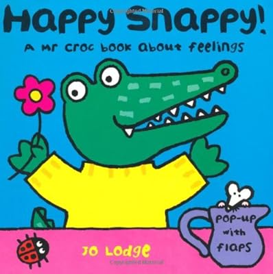 Happy Snappy!: A Mr Croc Book About Feelings