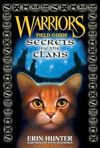 Warriors Field Guide: Secrets of the Clans