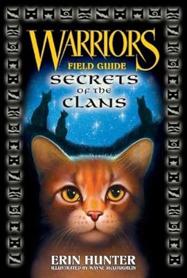 Warriors Field Guide: Secrets of the Clans