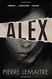 Alex: The Commandant Camille Verhoeven Trilogy (The Cmdt Camille Verhoeven Tri)